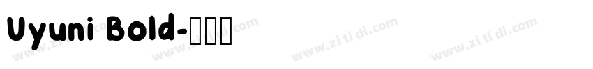 Uyuni Bold字体转换